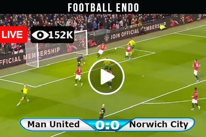 Premier League: Norwich City Vs Manchester United Live