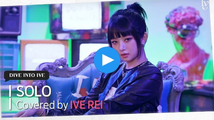 Video: Rei of IVE dazzles with a cover of BLACKPINK's "SOLO"