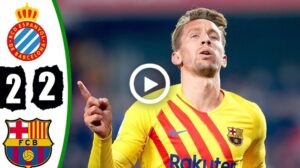 Video: Espanyol vs Barcelona 2-2 Extended Highlights & All Goals 2022