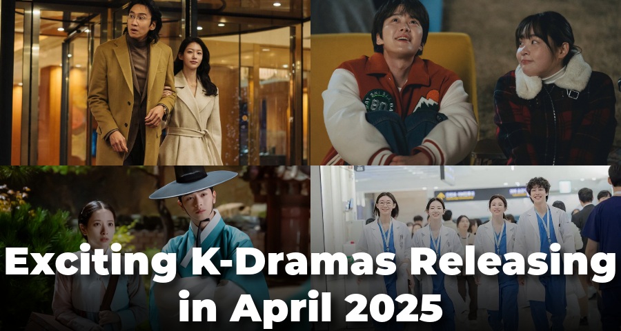 Exciting K-Dramas Releasing in April 2025: A Must-Watch Lineup