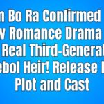 Kim Bo Ra Confirmed for New Romance Drama I'm the Real Third-Generation Chaebol Heir! Release Date, Plot and Cast